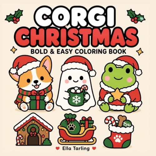 Corgi Christmas Coloring Book: Festive Bold & Easy Coloring Pages for Holiday Relaxation and Cute Christmas Gifts