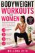Bodyweight Workouts for Women: Simple At-Home Exercises to Build Strength Burn Fat and Tone Your Entire Body