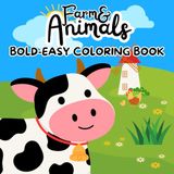 Farm & Animals Coloring Book: Bold-Easy Coloring Book