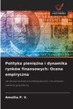 Polityka OmniScriptum SRL Polityka pieniężna i dynamika rynków finansowych Paperback