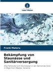 Bekämpfung OmniScriptum SRL Bekämpfung von Staunässe und Sanitärversorgung: Eine Fallstudie zum Hochwasser in der Gemeinde Suna in Magomeni Mapipa, Tansania Paperback