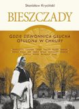 Bieszczady. Gdzie dzwonnica głucha otulona w chmury