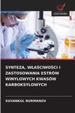 Synteza, OmniScriptum SRL Synteza, WlaŚciwoŚci I Zastosowania Estrów Winylowych Kwasów Karboksylowych