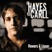 Flowers Hayes Carll Flowers & Liquor