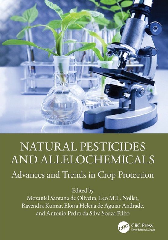 Natural Crc Press Natural Pesticides and Allelochemicals: Advances and Trends in Crop Protection