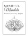 Mindful Mandala Adult Coloring Pages