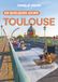 Toulouse Lonely Planet Guide Toulouse En quelques jours 2026-2027