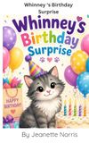 Whinney's Birthday Surprise: A Sweet Story About Friendship, Kindness, and Birthday Fun