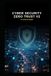 Cyber Security Zero Trust v2: Updated information based on today's threats and vulnerabilities
