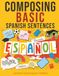 Composing Basic Spanish Sentences