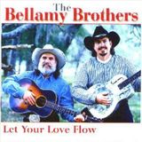 Let The Bellamy Brothers Let Your Love Flow [Start]