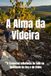 A Alma da Videira: A Essencial Influência do Solo na Qualidade da Uva e do Vinho