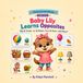 Baby Lily Learns Opposites: A Fun First Book of Opposites for Toddlers and Preschoolers