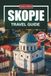 SKOPJE Travel Guide 2026-2027