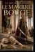 LE MARBRE BOUGE: Livre Deux : Ce Que Rome Exige