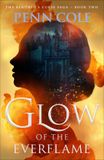 Glow The Kindred’s Curse Saga - Glow of the Everflame