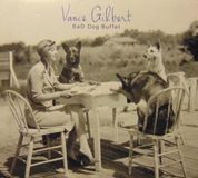 Sonic Rendezvous Vance Gilbert - Bad Dog Buffet (CD)