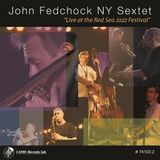 Sonic Rendezvous John Fedchock & Ny Sextet - Live At The Red Sea Jazz Festival (CD)