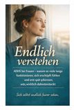 Endlich ADHS bei Frauen: Endlich verstehen, warum so viele lange funktionieren, sich erschöpft fühlen und erst spät erkennen, was wirklich dahintersteckt