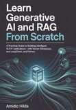 Learn Generative AI and RAG From Scratch: A Practical Guide to Building Intelligent LLM Applications with Vector Databases, LangChain, and Python