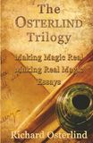 The Osterlind The Osterlind Trilogy: Making Magic Real - Making Real Magic - Essays