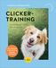 Clickertraining: Graefe Und Unzer Verlag Clickertraining