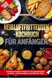 Bookmundo Heißluftfritteusen-Kochbuch für Anfänger