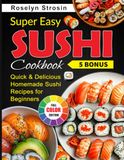 Super Easy Sushi Cookbook