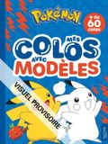 Pokémon - Mes colos avec modèles: Coloriages avec modèles