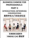 Business Chinese for Professionals: Mastering Introductions, Networking, First Impressions, and Professional Relationship Building in Mandarin