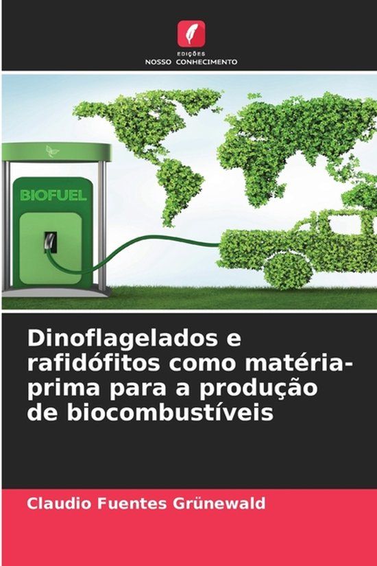 Dinoflagelados Edicoes Nosso Conhecimento Dinoflagelados e rafidófitos como matéria-prima para a produção de biocombustíveis