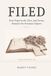 Filed: How Paperwork, Files, and Forms Remade the Ottoman Empire