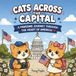 Cats Across the Capital!: A Pawesome Journey Through the Heart of America!