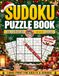 Christmas Sudoku Puzzle Book: 420 Puzzles – Hard Difficulty – Large Print for Adults & Seniors – Includes Solutions
