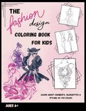 The Fashion Design Coloring Book for Kids