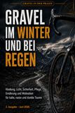 Gravel Winter & Regen: Kleidung, Licht, Sicherheit, Pflege & Motivation für kalte, nasse & dunkle Touren