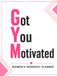 GYM Got You Motivated: Women Workout Planner