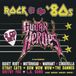 Guitar Heroes: Rock Of The 80