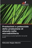 Prestazioni OmniScriptum SRL Prestazioni e potenziale della produzione di etanolo nelle microdistillerie