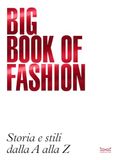 Big 24 Ore Cultura Big book of fashion BBF. Storia e stili dalla A alla Z Hardcover
