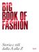 Big 24 Ore Cultura Big book of fashion BBF. Storia e stili dalla A alla Z Hardcover