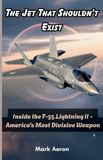 The Libri GmbH The Jet That Shouldn't Exist: Inside the F-35 Lightning II — America's Most Divisive Weapon: 5