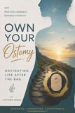 Own Your Ostomy: Navigating Life After The Bag
