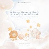 Beautiful Beginnings Baby Memory Book & Keepsake Journal