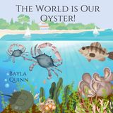 The Independently Published The World is Our Oyster! Paperback