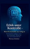 Ethik Books on Demand Ethik unter Kontrolle Wenn KI entscheidet, was richtig ist