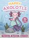 Happy Axolotls: A Bold and Easy Coloring Book