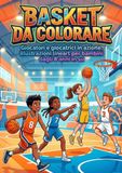 Basket Icecat Basket da Colorare: Giocatori e giocatrici in azione, illustrazioni lineart per bambini dagli 8 anni in su