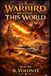 Warbird Beyond This World: Warbird Series - Book 1