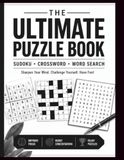 Ultimate Puzzle Book: Sudoku, Crossword & Word Search Puzzles to Challenge Your Mind and Improve Memory